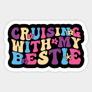 Cruising with my bestie friends cruise matching Sticker